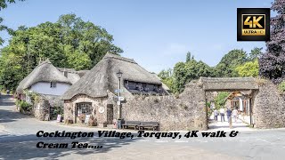 Walking Tour 4K picturesque 16th century Cockington village, Torquay, Cream tea, jam or cream first?