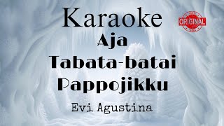 Karaoke aja Tabatabatai Pappojikku Ii Evi Agustina