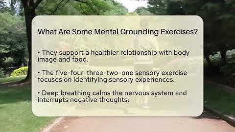 What Are Some Mental Grounding Exercises? - Inside Body Image