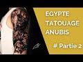 Partie 2  live tattoo realisme thmatique gypte  anubis avec popeye tattoo tatoueur