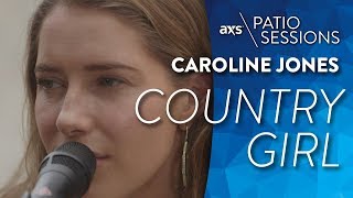 Country Girl (Live) - Caroline Jones on AXS Patio Sessions