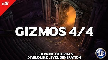 Diablo Dungeon Generator #47 Gizmos 4/4 | Unreal Engine 4