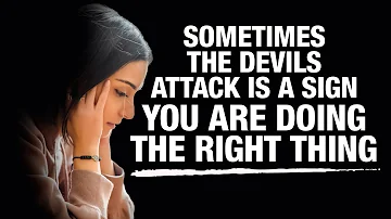 When God Blesses You, The Devil Will Try and Attack You | Stand Strong (Inspirational Video)