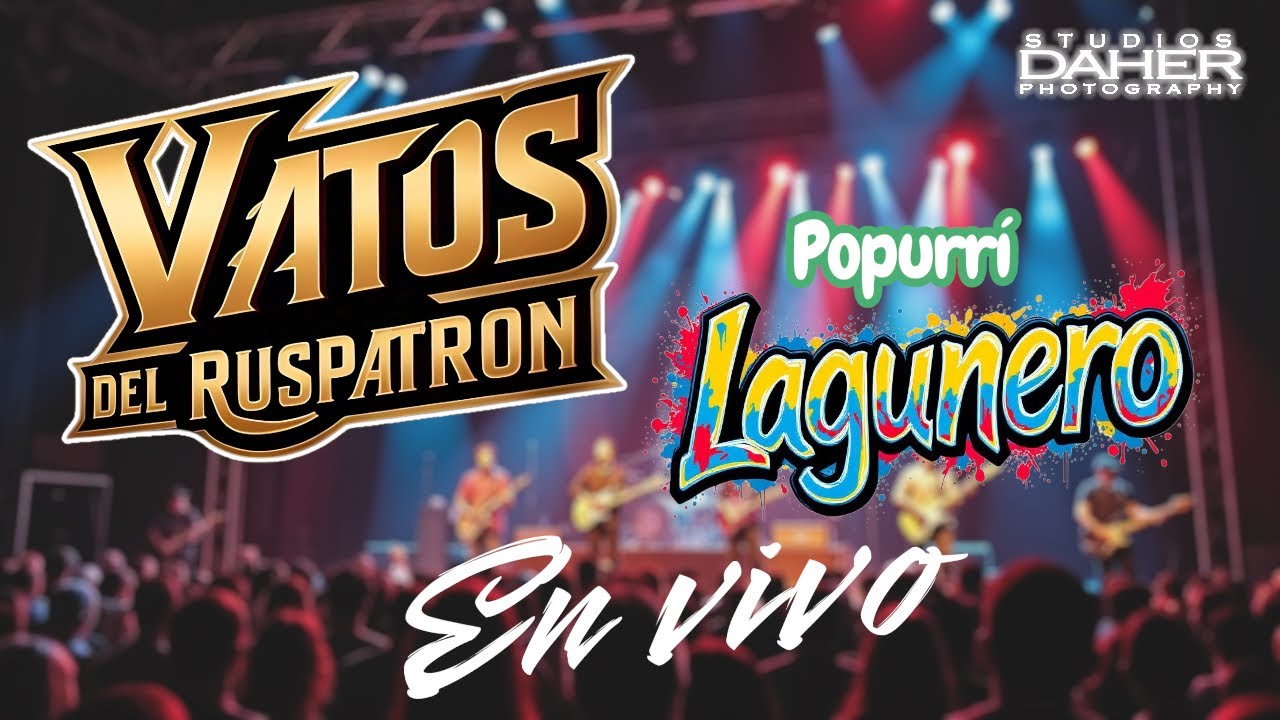 Popurrí lagunero En vivo - Los Vatos del Ruspatron