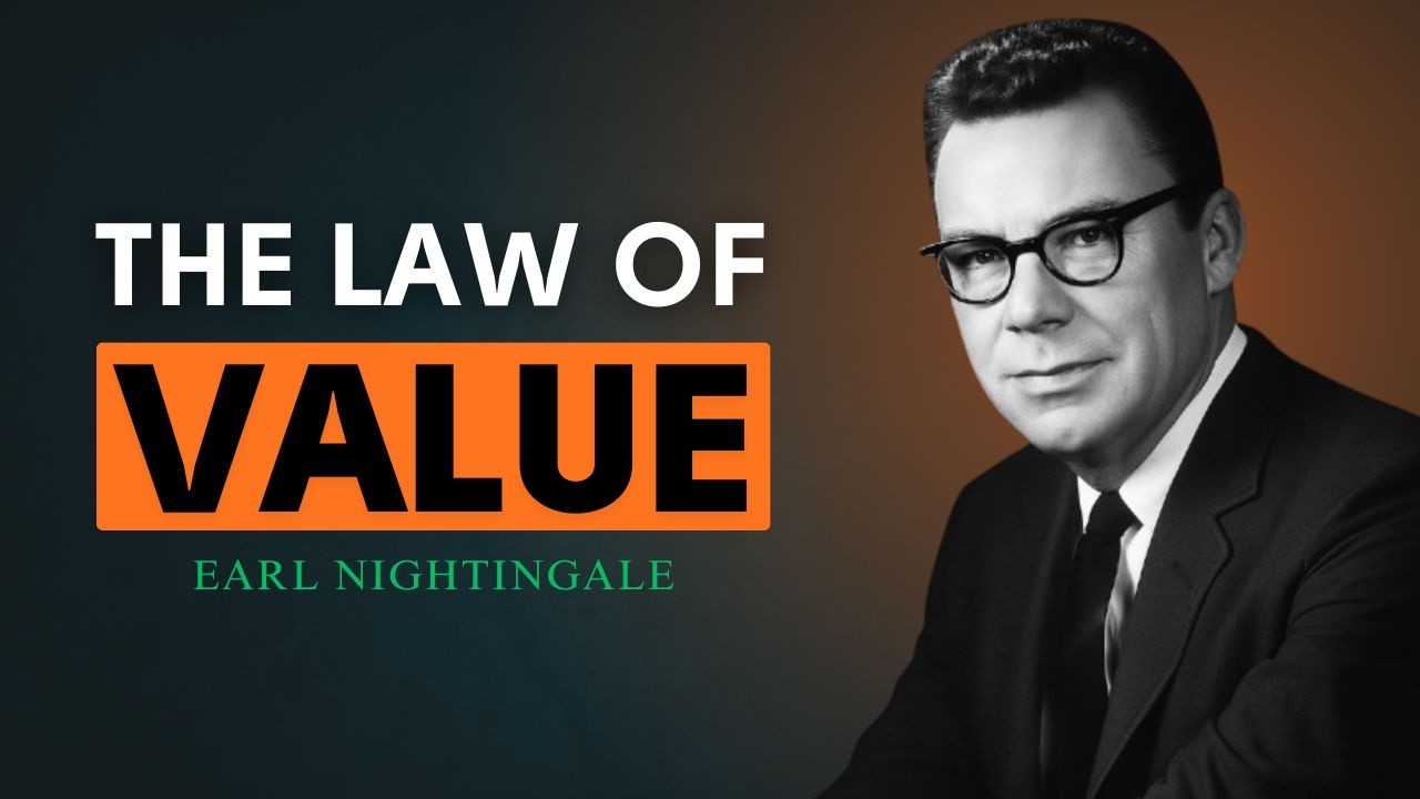 The Law of Value | Earl Nightingale Motivation