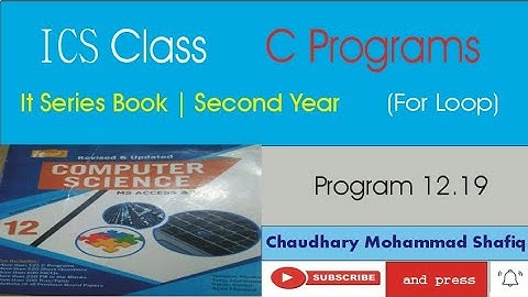 program 12.19 | loop | for loop | c programs | chaudhary mohammad shafiq | ics part 2