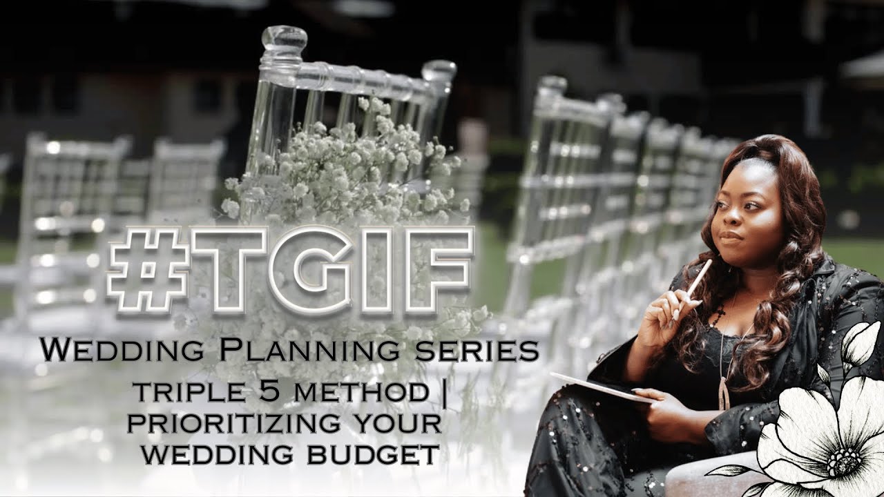 TRIPLE 5 METHOD ON HOW TO PRIORITIZE YOUR WEDDING BUDGET | EP2 TGIF WEDDING PLANNING SERIES
