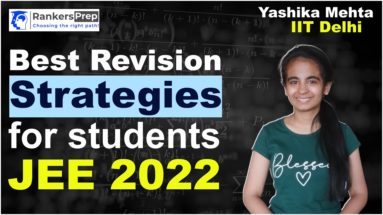 All About Revision for IIT Jee 2022 | Best Revision Strategy | IIT Delhi