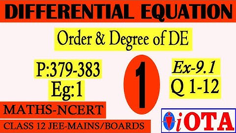 DIFFERENTIAL EQUATION//EXERCISE 9.1//LEC-1//ORDER AND DEGREE OF DE//NCERT//MATHS//CLASS 12