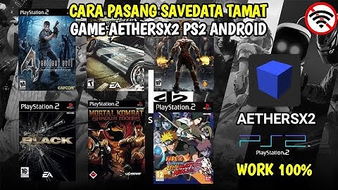 CARA PASANG SAVE DATA TAMAT GAME AETHERSX2 PS2||SANGAT MUDAH 100WORK!!