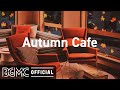 Autumn Cafe: Autumn Coffee Shop Ambience - Cozy Jazz Piano Music with Autumn Leaves