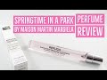 Springtime in a Park by Maison Martin Margiela Perfume Review