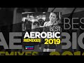 E4F - Best Aerobic Remixes 2019 - Fitness & Music 2019