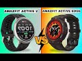Amazfit Active 2 Vs Amazfit Active Edge - Super Comparativo | Qual é o Melhor?