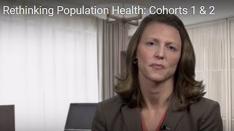 Rethinking Population Health: Cohorts 1 & 2