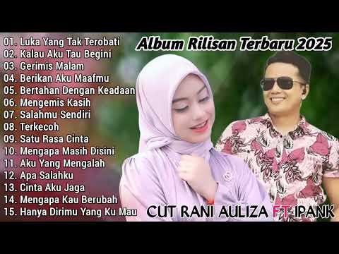 Ipank Full Album, Cut Rani Auliza Terpopuler Terbaru 2024