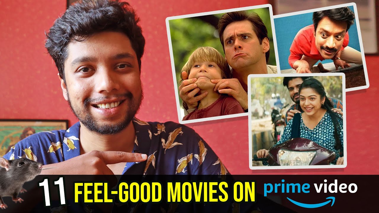 11 Feel Good Movies On Amazon Prime Video YouTube