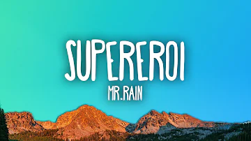 Mr.Rain - SUPEREROI