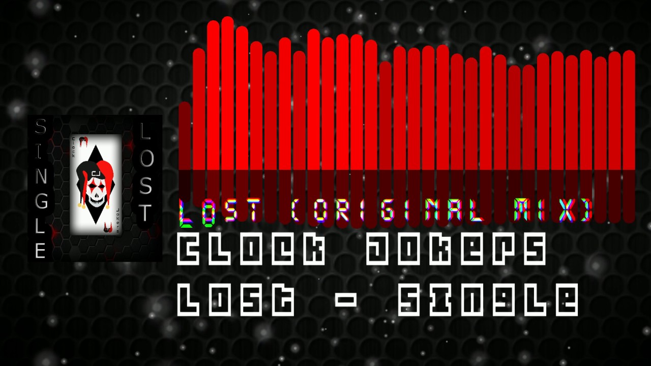 Watch Clock Jokers - Lost (Original Mix) on YouTube Watch Clock Jokers - Lost (Original Mix) on YouTube
