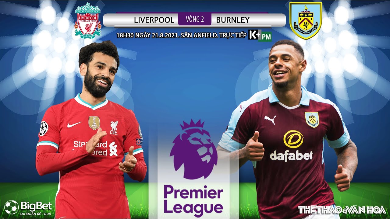 Trận đấu then chốt cho cuộc đua top 4 Burnley vs Wolves - Quyết định số phận của mùa giải Ngoại hạng Anh