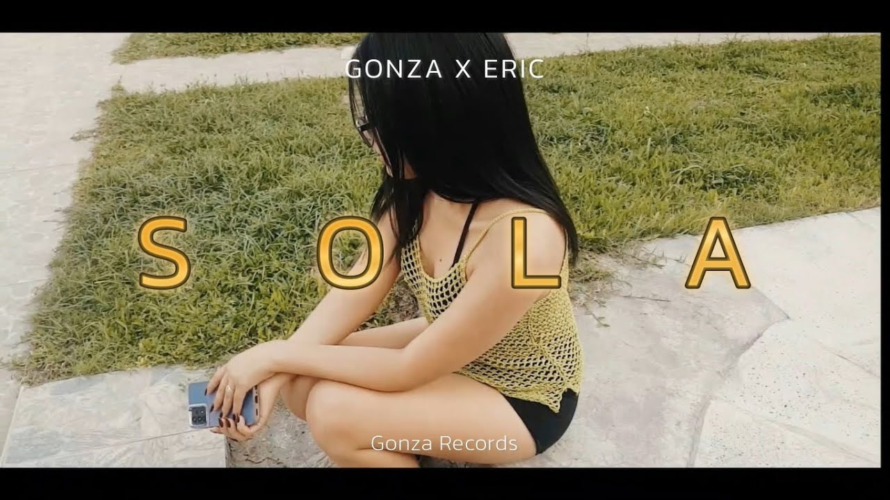 Gonza x eric sola video low cost youtube music