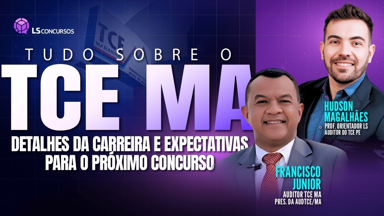 Concurso TCE MA -  Tudo sobre a Carreira e o Concurso