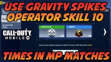 COD MOBILE! USE GRAVITY SPIKES OPERATOR SKILL 10 TIMES IN MP MATCHES ! MASTER OPERATOR CODM
