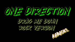 One Direction - Drag Me Down rockversion Karaoke