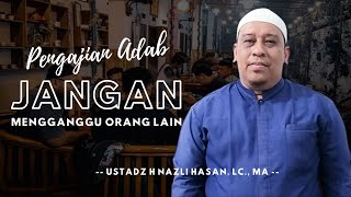 Download Lagu JANGAN MENGGANGGU ORANG LAIN (Adab Orang Yang Suka Nongkrong) - Ustadz H Nazli Hasan, Lc., MA MP3 Download Lagu JANGAN MENGGANGGU ORANG LAIN (Adab Orang Yang Suka Nongkrong) - Ustadz H Nazli Hasan, Lc., MA MP3
