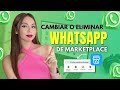 Eliminar o Cambiar tu número de WhatsApp en Marketplace 💡 | Aprende Marketing