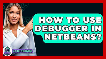 How To Use Debugger In NetBeans? - Next LVL Programming