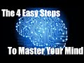 The Four Easy Steps to Mastering Your Mind - Mind Hacking Happiness 005