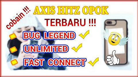 BARU!!! AXIS HITZ OPOK 3 BUG | UNLIMITED | FAST CONNECT | SPEED MANTAP