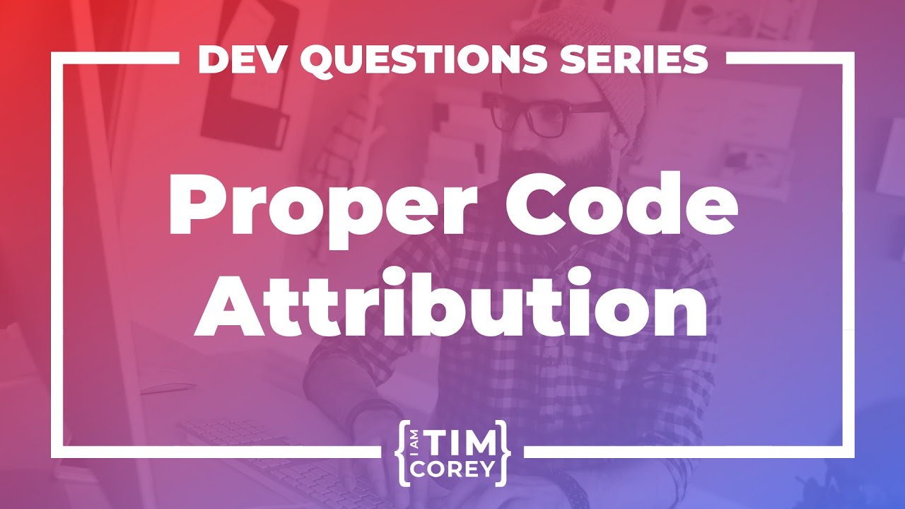 How Do I Cite My Code? How Do I Give Proper Attribution?