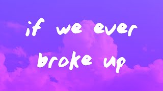 Video thumbnail of "Mae Stephens - If We Ever Broke Up (Lyrics)"