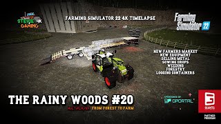 The Rainy Woods/#20/New Sell Point/Selling Metal/Planting crops/Logging Containers/FS22 4K Timelapse