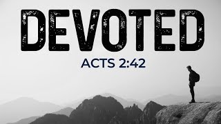 “Breaking Bread” | Devoted