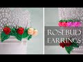 How to: French beaded rosebud earrings (two ways)