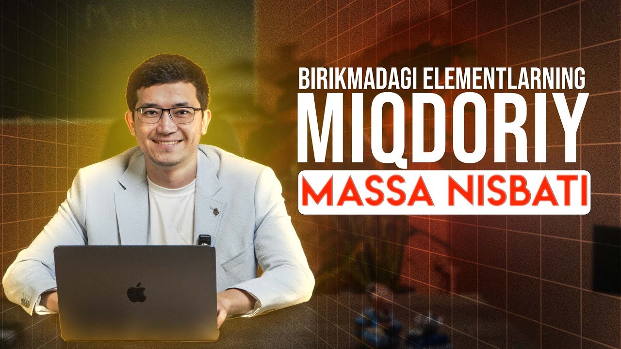 8-§  Birikmadagi elementlarning miqdoriy va massa nisbati . Massa ulush | Premium Kimyo 1