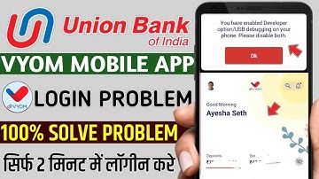 Vyom app login you have enabled developer option usb debugging on your phone please disable both