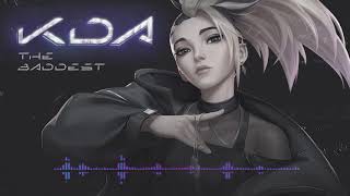 THE BADDEST K/DA (SLOWED + REVERB)