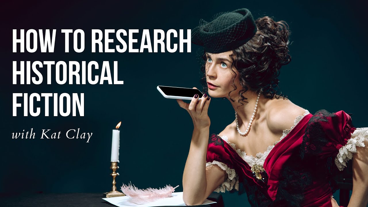How to Research Historical Fiction
