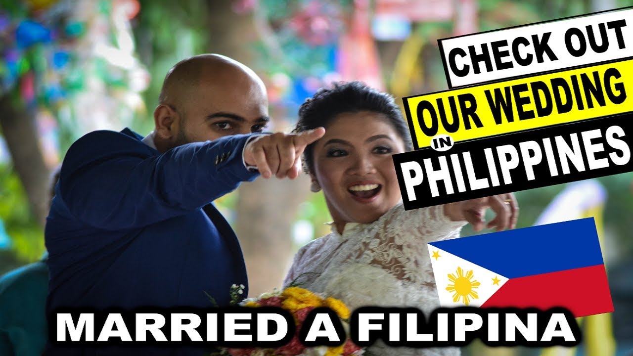 Foreigner Filipina Wedding Video Inspiring L Marrying A Filipina Youtube