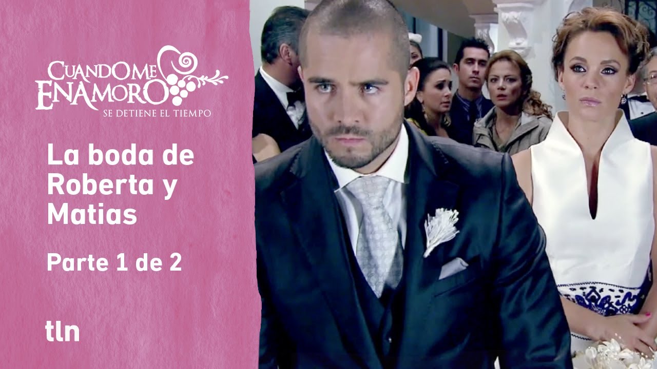 Cuando me enamoro 1/2: Renata no puede evitar la boda de Roberta y Matias | C-72 | tlnovelas