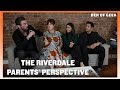 The Riverdale Parents' Perspective | Riverdale Cast Interview