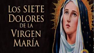 Oracion por los 7 dolores de la Virgen Maria