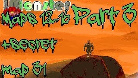 1 Monster [Doom II megawad] part 3 maps 12-16 (+secret map 31)