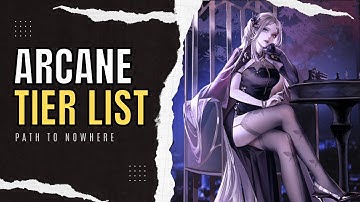 [Path to Nowhere] Arcane Guide Best Tier List
