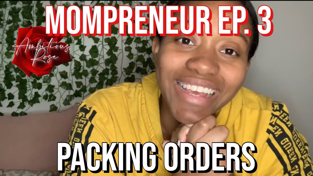 Entrepreneur Ep.3 Packing Orders YouTube
