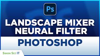 How to Use the Landscape Mixer Neural Filter in Photoshop CC: New AI Feature